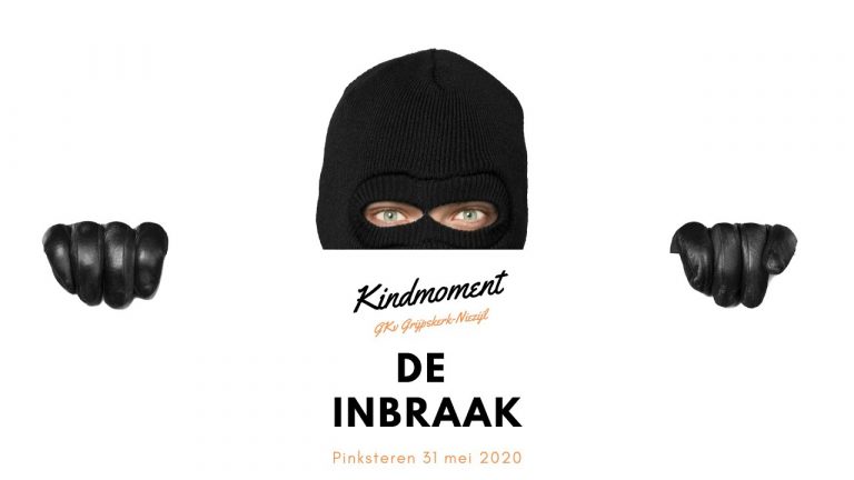 De Inbraak – 31 mei 2020